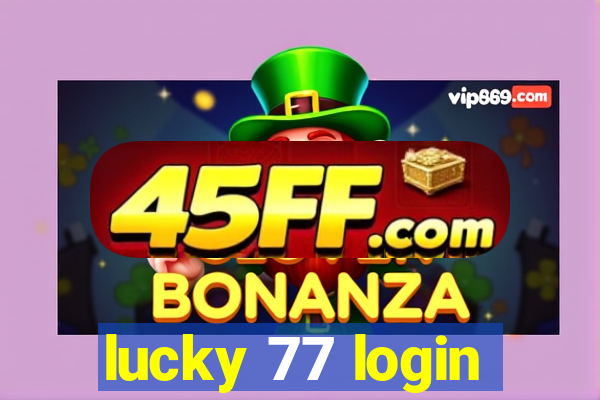 lucky 77 login
